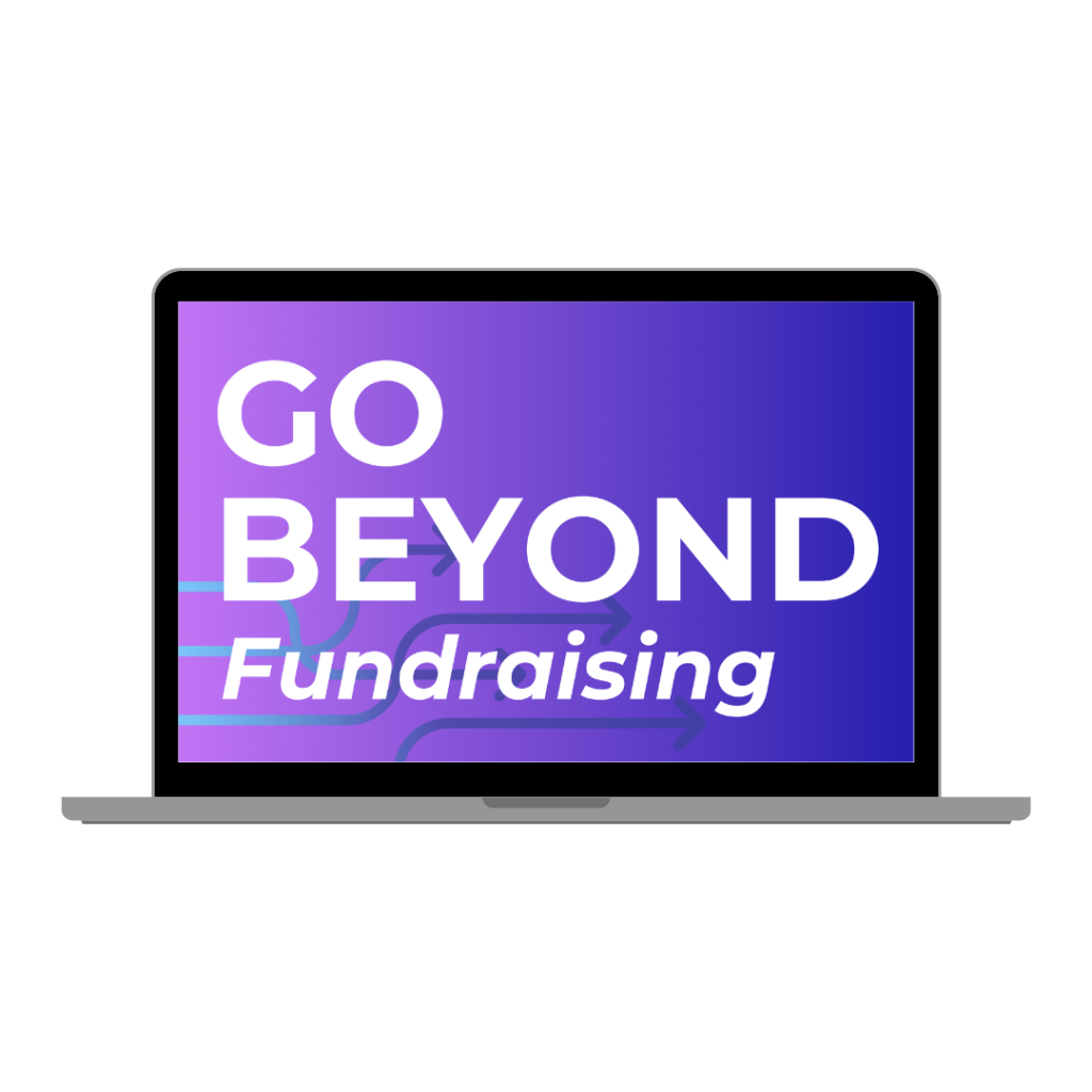 go beyond fundraising